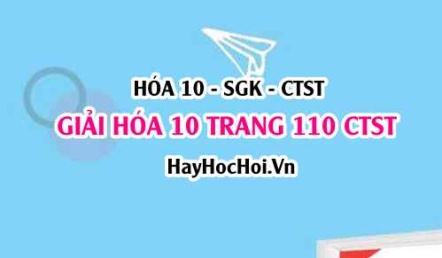 Giải Hóa 10 Chân trời sáng tạo trang 110